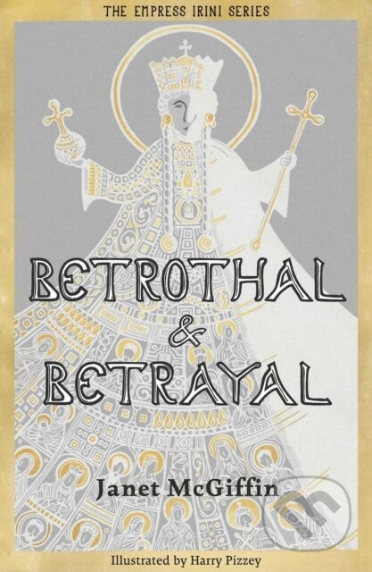 Betrothal and Betrayal (Shortlisted for Historical Association Young Quills Prize 2024) - kniha z kategorie Pro děti