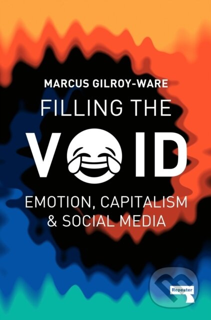Filling the Void (Emotion, Capitalism and Social media) - kniha z kategorie Humanitní a společenské vědy