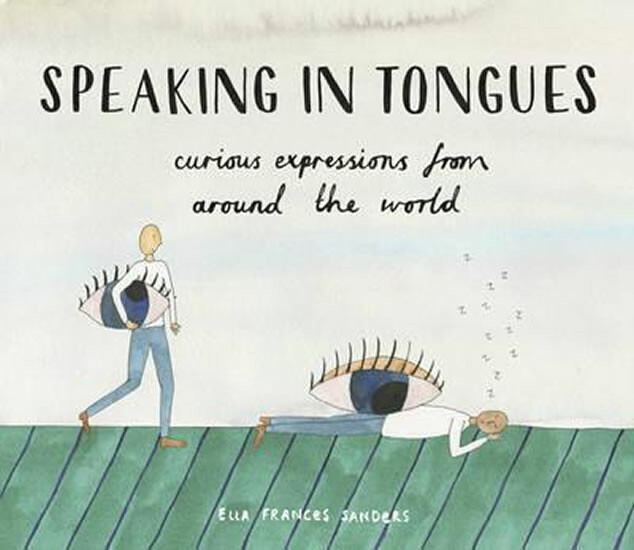 Speaking in Tongues (Curious Expressions from Around the World) - kniha z kategorie Humanitní a společenské vědy