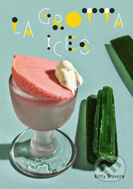 La Grotta Ices - Kitty Travers - kniha z kategorie Kuchařky