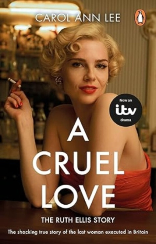 Cruel Love, The Real Ruth Ellis Story Transworld Publishers Ltd