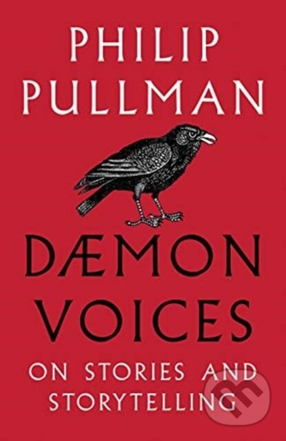 Daemon Voices (On Stories and Storytelling) - Philip Pullman