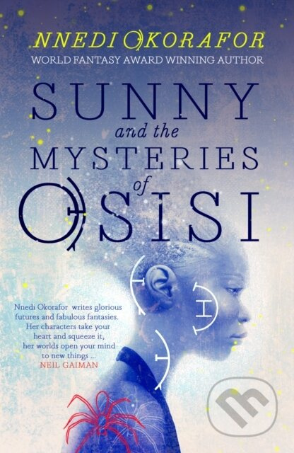Sunny and the Mysteries of Osisi - Nnedi Okorafor - kniha z kategorie Pro děti