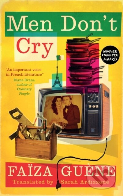 Men Don't Cry - Faiza Guene - kniha z kategorie Životopisy, reportáže a myšlenky