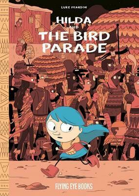 Hilda and the Bird Parade - Luke Pearson - kniha z kategorie Sci-fi, fantasy a komiksy