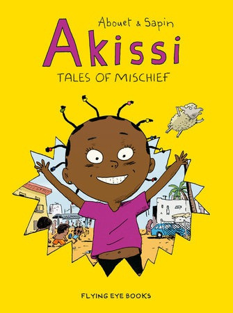 Akissi: Tales of Mischief Flying Eye Books