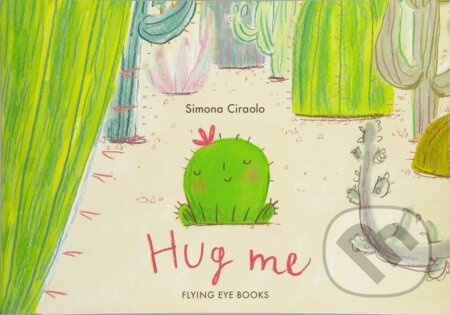 Hug Me - Simona Ciraolo - kniha z kategorie Pohádky