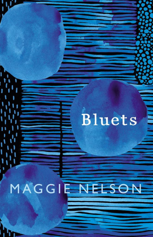 Bluets (AS SEEN ON BBC2’S BETWEEN THE COVERS) - Maggie Nelson - kniha z kategorie Humanitní a společenské vědy