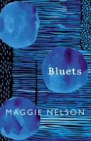 Bluets (AS SEEN ON BBC2’S BETWEEN THE COVERS) - Maggie Nelson - kniha z kategorie Humanitní a společenské vědy