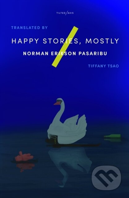 Happy Stories, Mostly - Norman Erikson Pasaribu - kniha z kategorie Společenská beletrie