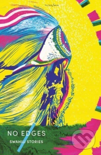 No Edges (Swahili Stories) - Clara Momanyi, Mwas Mahugu, Lusajo Mwaikenda Israel, Fatma Shafii, Fadhy Mtanga - kniha z kategorie Společenská beletrie