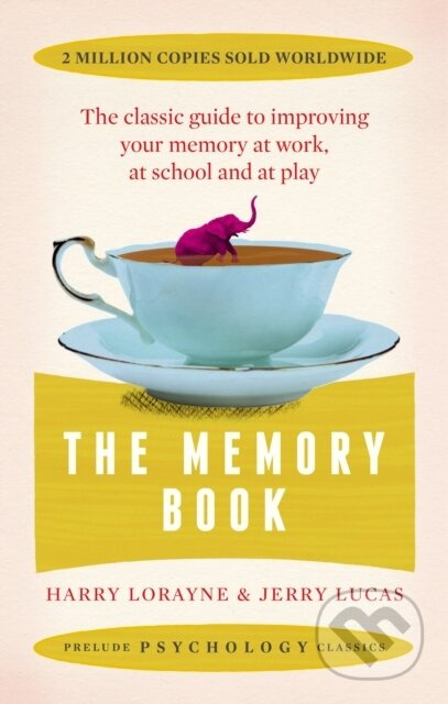 The Memory Book (the classic guide to improving your memory at work, at school and at play) - kniha z kategorie Psychologie