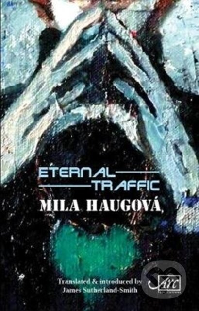 Eternal Traffic - Mila Haugova - kniha z kategorie Poezie