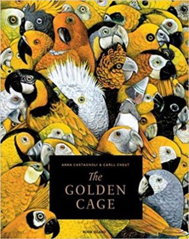The Golden Cage - Anna Castagnoli, Carll Cneut (ilustrácie) - kniha z kategorie Sci-fi, fantasy a komiksy