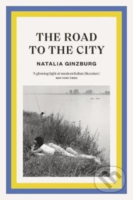 The Road to the City - Natalia Ginzburg - kniha z kategorie Společenská beletrie