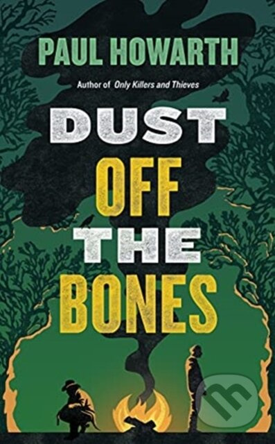 DUST OFF THE BONES - Paul Howarth
