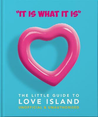 It is what is is´ : The Little Guide to Love Island - Orange Hippo!