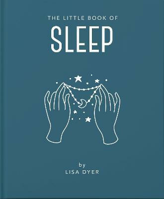 The Little Book of Sleep - Lisa Dyer