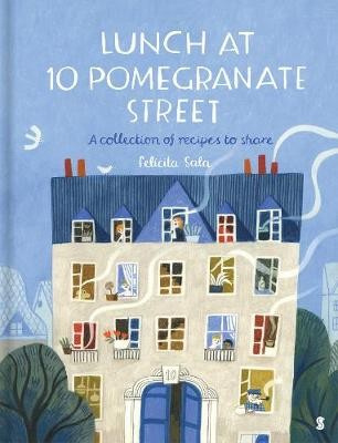 Lunch at 10 Pomegranate Street, the childrenÂ’s cookbook recommended by Ottolenghi and Nigella Scribe Publications
