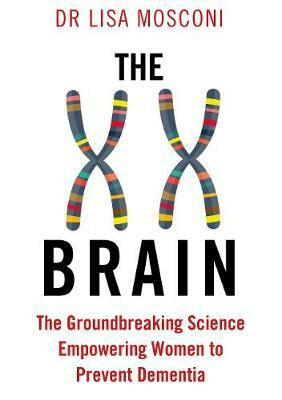 XX Brain, The Groundbreaking Science Empowering Women to Prevent Dementia Atlantic Books
