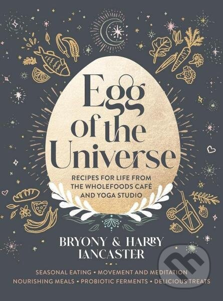 Egg of the Universe: From the community kitchen cafe and yoga studio - kniha z kategorie Kuchařky