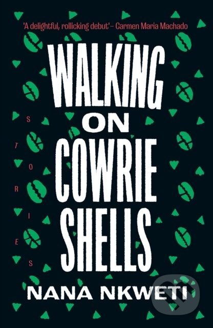 Walking on Cowrie Shells (Stories) - Nana Nkweti - kniha z kategorie Společenská beletrie
