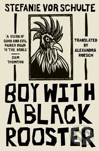 Boy with a Black Rooster - Stefanie vor Schulte - kniha z kategorie Společenská beletrie