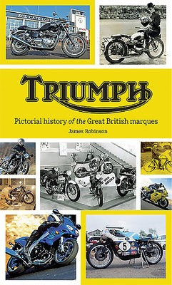 Triumph, Pictorial History of the Great British Marque Mortons Media Group