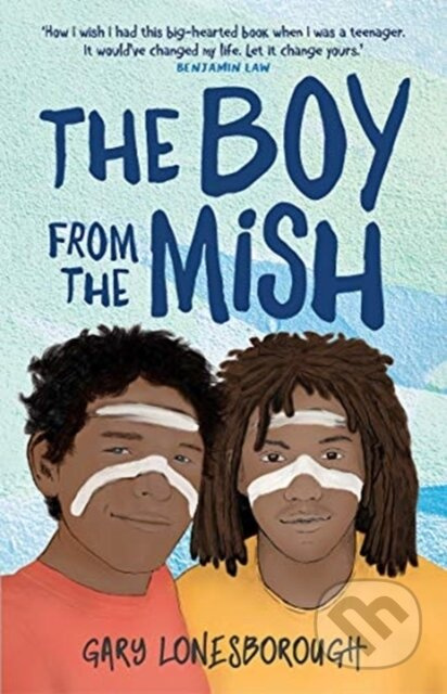 The Boy from the Mish - Gary Lonesborough - kniha z kategorie Pro děti