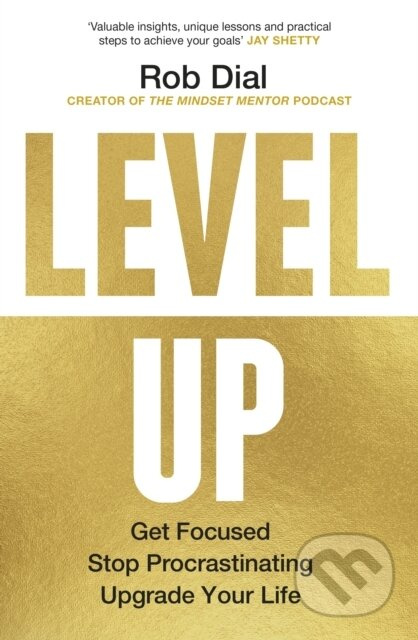 Level Up (Get Focused, Stop Procrastinating and Upgrade Your Life) - kniha z kategorie Seberozvoj