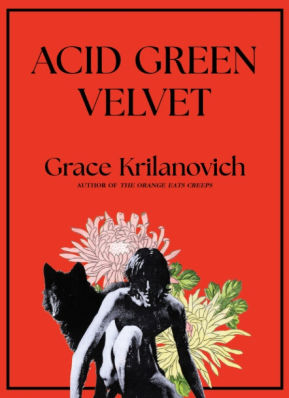 Seven Stories Press Ltd Acid Green Velvet - Krilanovich, Grace