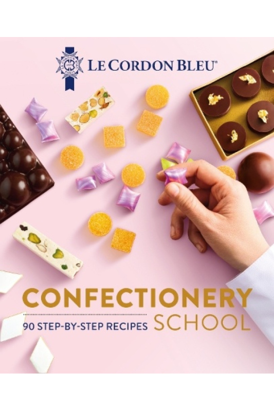 Le Cordon Bleu Confectionery School Grub Street Publishing