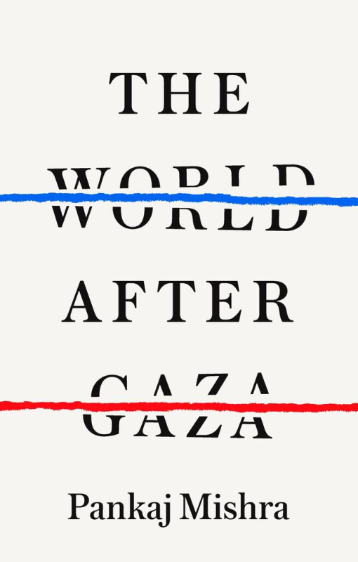The World After Gaza - Pankaj Mishra - kniha z kategorie Historie