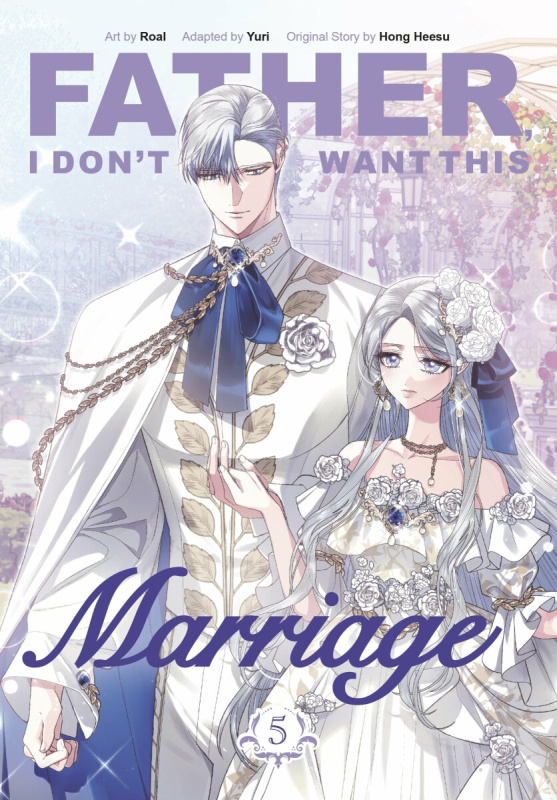 Father, I Dont Want This Marriage, Vol. 5 -  Hong Heesu