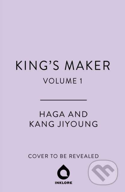 Kings Maker, Volume 1 -  Haga