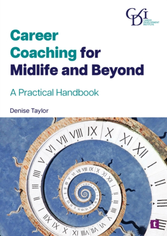 Trotman Indigo Publishing Limited Career Coaching for Midlife and Beyond - Taylor, Denise