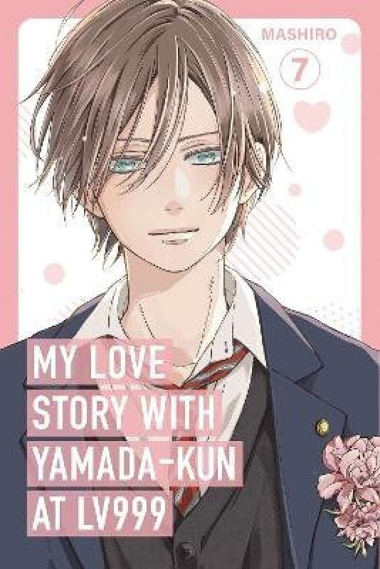 My Love Story with Yamada-kun at Lv999, Vol. 7 - Mashiro