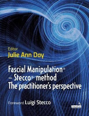 Fascial Manipulation(r) - Stecco(r) Method the Practitioners Perspective Jessica Kingsley Publishers