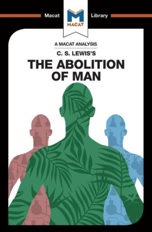 An Analysis of C.S. Lewis's The Abolition of Man - Brittany Pheiffer Noble, Ruth Jackson