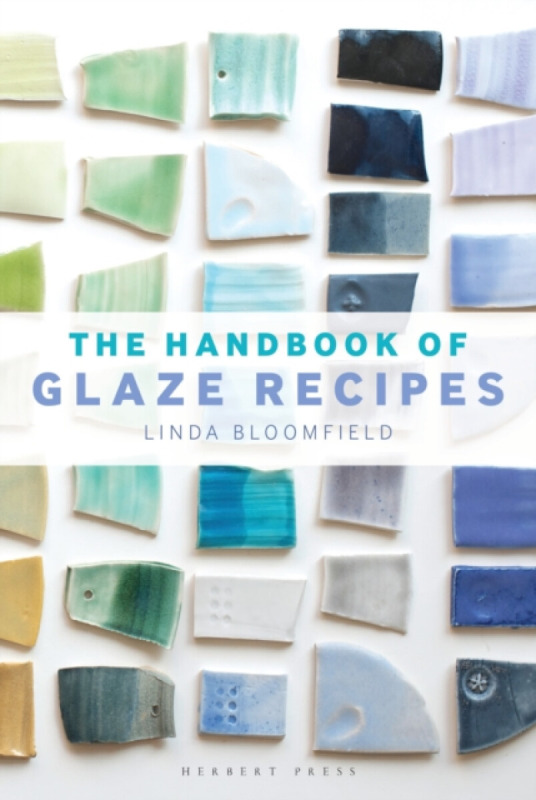 Handbook of Glaze Recipes Bloomsbury Publishing PLC