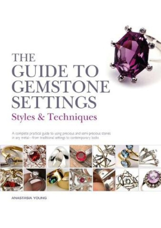 Guide to Gemstone Settings, Styles and Techniques Bloomsbury Publishing PLC