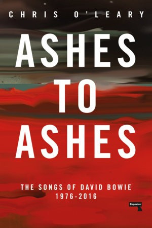 Ashes to Ashes, The Songs of David Bowie, 1976-2016 Watkins Media Limited