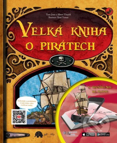 Velká kniha o pirátech s rozšířenou realitou - Albert a Joan Vinyoli - kniha z kategorie Beletrie pro děti