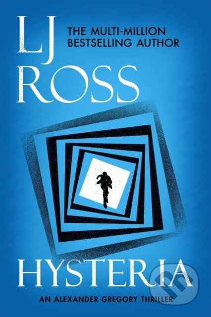 Hysteria (An Alexander Gregory Thriller) - L.J. Ross - kniha z kategorie Detektivky, thrillery a horory