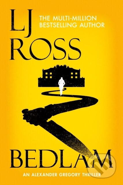 Bedlam (An Alexander Gregory Thriller) - L.J. Ross - kniha z kategorie Detektivky, thrillery a horory