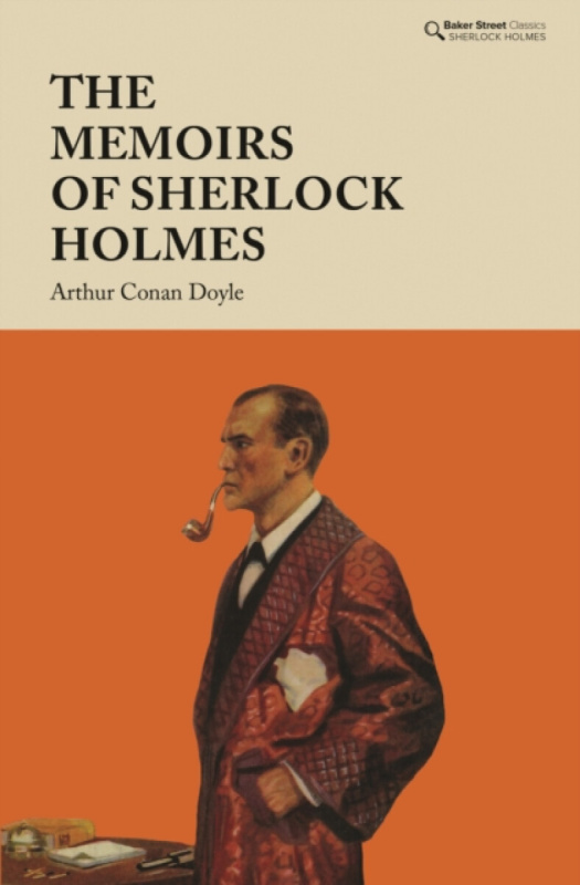 The Memoirs of Sherlock Holmes - Sir Arthur Conan Doyle