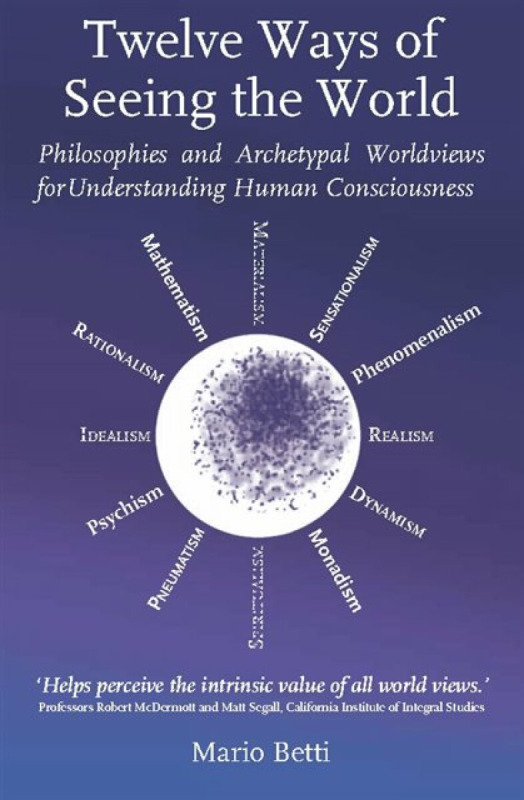Twelve Ways of seeing the World - Mario Betti