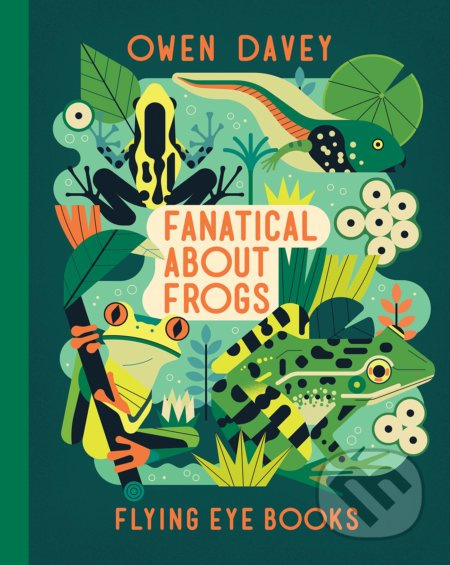 Fanatical About Frogs - Owen Davey - kniha z kategorie Naučné knihy