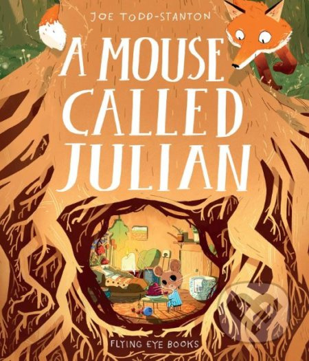 A Mouse Called Julian - Joe Todd-Stanton - kniha z kategorie Beletrie pro děti