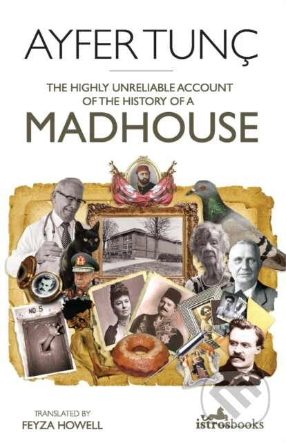 The Highly Unreliable Account of the History of a Madhouse - kniha z kategorie Společenská beletrie